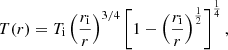 $$ \begin{aligned} T(r) = T_{\rm i}\left(\frac{r_{\rm i}}{r}\right)^{3 / 4}\left[1-\left(\frac{r_{\rm i}}{r}\right)^{\frac{1}{2}}\right]^{\frac{1}{4}}, \end{aligned} $$
