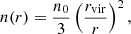 $$ \begin{aligned} n(r) = \frac{n_0}{3} \left(\frac{r_{\mathrm{vir}}}{r}\right)^2, \end{aligned} $$