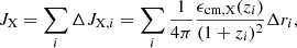 $$ \begin{aligned} J_{\rm X} = \sum _{i}\Delta J_{\mathrm{X},i} = \sum _{i} \frac{1}{4\pi } \frac{\epsilon _{\rm cm,X}(z_i)}{(1+z_i)^2} \Delta r_i, \end{aligned} $$