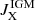 $ J^{\mathrm{IGM}}_{\mathrm{X}} $