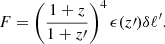 $$ \begin{aligned} F = \left( \frac{1+z}{1+z\prime } \right)^4 \epsilon (z\prime ) \delta \ell ^{\prime }. \end{aligned} $$