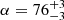 $ \alpha = 76^{+3}_{-3} $