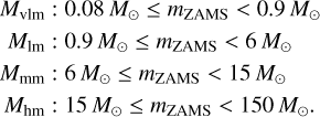 M_{\rm vlm} &: 0.08\,M_{\odot} \leq m_{\rm ZAMS} < 0.9\,M_{\odot} \\ M_{\rm lm} &: 0.9\,M_{\odot} \leq m_{\rm ZAMS} < 6\,M_{\odot} \\ M_{\rm mm} &: 6\,M_{\odot} \leq m_{\rm ZAMS} < 15\,M_{\odot} \\ M_{\rm hm} &: 15\,M_{\odot} \leq m_{\rm ZAMS} < 150\,M_{\odot}.