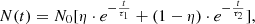 $$ N(t) = N_0 [\eta \cdot e^{-\frac {t}{\tau _1}} + (1-\eta ) \cdot e^{-\frac {t}{\tau _2}}], $$