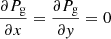 $$ \begin{aligned} \frac{\partial P_{\rm g}}{\partial x}&= \frac{\partial P_{\rm g}}{\partial y} = 0 \end{aligned} $$