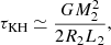 $$ \begin{aligned} \tau _{\mathrm{KH} }\simeq \frac{GM_2^2}{2R_2L_2}, \end{aligned} $$
