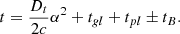$$ t=\frac {D_t}{2c} \alpha ^2 +t_{gl} + t_{pl} \pm t_B. $$