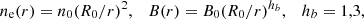 $$ n_{\mathrm {e}}(r) = n_0 (R_0/r)^2, \quad B(r) = B_0 (R_0/r)^{h_b}, \quad h_b = 1,3, $$