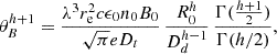$$ \theta _B^{h+1} = \frac {\lambda ^3 r_{\mathrm {e}}^2 c \epsilon _0 n_0 B_0}{\sqrt {\pi }e D_t } \, \frac {R_0^h}{D_d^{h-1}} \, \frac {\Gamma (\frac {h+1}{2})}{\Gamma (h/2)}, $$