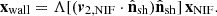 $$ {{\mathbf {x}}}_\mathrm {wall} = \Lambda [({\boldsymbol {v}}_\mathrm {2,NIF} \cdot {\hat {{\mathbf {n}}}}_\mathrm {sh}){\hat {{\mathbf {n}}}}_\mathrm {sh}]\, {{\mathbf {x}}}_\mathrm {NIF}. $$