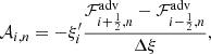 $$ {\cal {{A}}}_{i,n} = -\xi '_i \frac {{\cal {{F}}}^{{\mathrm {adv}}}_{i+\frac {1}{2},n} - {\cal {{F}}}^{{\mathrm {adv}}}_{i-\frac {1}{2},n}}{\Delta \xi }, $$