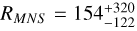 ${R_{MNS}} = 154_{ - 122}^{ + 320}$