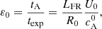 $$ \varepsilon _0 = \frac {t_\mathrm {A}}{t_\mathrm {exp}} = \frac {L_\mathrm {FR}}{R_0} \frac {U_0}{c_\mathrm {A}^0}, $$