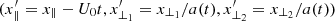 $ (x_\parallel ^\prime = x_\parallel - U_0 t, x_{\perp _1}^\prime = x_{\perp _1}/a(t), x_{\perp _2}^\prime = x_{\perp _2}/a(t)) $