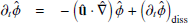 $$ \begin{aligned}\partial _t{{\hat {\phi }}} & = & -\left ({{{\mathbf {{\hat {u}}}}}}\cdot {{\hat {\nabla }}} \right ) {\hat {\phi }} +\left (\partial _t{{\hat {\phi }}}\right )_\mathrm {diss} \end{aligned} $$