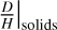$\[\left.\frac{D}{H}\right|_{\text {solids}}\]$