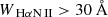 $ W_{{\text{ H}\alpha}\mathrm{N}\,{\small { {\text{II}}}}} > 30 \ \AA $
