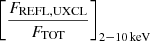 $ \left [\frac {F_{\mathrm {REFL,UXCL}}}{F_{\mathrm {TOT}}} \right ]_{\mathrm {2-10\,keV}} $