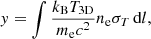 $$ \begin{aligned} y = \int \frac{k_{\rm B}T_{\rm 3D}}{m_{\rm e}c^2}n_{\rm e}\sigma _{T} \, \mathrm{d} l , \end{aligned} $$