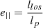 $$ \begin{aligned} e_{||} = \frac{l_{los}}{l_{p}} \end{aligned} $$