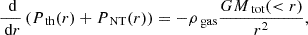 $$ \begin{aligned} \frac{\text{ d}}{\text{ d}r} \left( P_{\text{ th}}(r) + P_{\text{ NT}}(r) \right) = -\rho _{\text{ gas}} \frac{GM_{\text{ tot}}( < r)}{r^2}, \end{aligned} $$