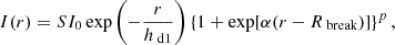 $$ \begin{aligned} I(r) = S I_0 \exp \left({-\frac{r}{h_{\text{ d1}}}}\right) \left\{ 1 + \exp [\alpha (r - R_{\text{ break}})]\right\} ^p, \end{aligned} $$