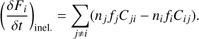 \left( \frac{\delta F_i}{\delta t} \right)_{\mathrm{inel.}} = \sum_{j \neq i} (n_jf_j C_{ji} - n_if_iC_{ij}) \label{eq:inel_boltz} .