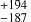 $^{+194}_{-187}$
