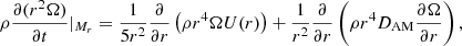$$ \begin{aligned} \rho \frac{\partial (r^2\Omega )}{\partial t}|_{M_r}=\frac{1}{5r^2}\frac{\partial }{\partial r}\left(\rho r^4\Omega U(r)\right) + \frac{1}{r^2}\frac{\partial }{\partial r}\left(\rho r^4 D_\mathrm{AM} \frac{\partial \Omega }{\partial r}\right), \end{aligned} $$