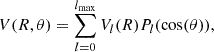 $$ V(R,\theta ) = \sum _{l = 0}^{l_{\mathrm {max}}}{V_{l}(R) P_{l}(\cos (\theta ))}, $$