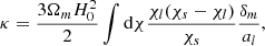 $$ \kappa = \frac {3\Omega _m H_0^2}{2}\int {{\mathrm {d}} \chi \frac {\chi _l(\chi _s - \chi _l)}{\chi _s}\frac {\delta _m}{a_l}}, $$