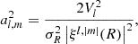 $$ a^2_{l,m} = \frac {2 V_l^2}{\sigma _R^2 \left |{{\mathbf {\xi }}}^{l,|m|} (R)\right |^2}, $$