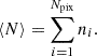 $$ \langle N\rangle = \sum _{i = 1}^{N_{\mathrm {pix}}} n_i. $$