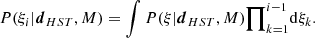 $$ \begin{aligned} P(\xi _i | \boldsymbol{d}_{HST}, M) = \int P(\xi | \boldsymbol{d}_{HST}, M) \boldsymbol{\prod }_{k = 1}^{i-1} \mathrm{d}\xi _k. \end{aligned} $$
