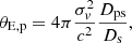 $$ \begin{aligned} \theta _{\mathrm{E,p}} = 4\pi \frac{\sigma _v^2}{c^2} \frac{D_{\mathrm{ps}}}{D_{\mathrm{s}}} , \end{aligned} $$