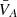 $ \bar{V}_A $