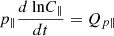$$ \begin{aligned} p_\parallel \frac{d\text{ ln}{C_\parallel }}{dt}=Q_{p\parallel }\end{aligned} $$