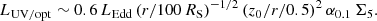 $$ \begin{aligned} {L_{\rm UV/opt}} \sim 0.6\, L_{\rm Edd} \, (r/{100\,R_\mathrm{S} })^{-1/2} \, (z_0/r/0.5)^2\, \alpha _{0.1}\, {\Sigma _5} . \end{aligned} $$