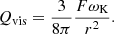 $$ \begin{aligned} Q_{\rm vis} = \frac{3}{8\pi } \frac{F\omega _{\rm K}}{r^2} . \end{aligned} $$