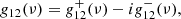$$ \begin{aligned} g_{12}(\nu )&= g_{12}^{+}(\nu ) - i g_{12}^{-}(\nu ),\end{aligned} $$