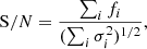 $$ \begin{aligned} \mathrm S/N=\frac{\sum _i f_i}{(\sum _i \sigma _i^2)^{1/2}}, \end{aligned} $$