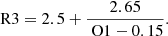 $$ \begin{aligned} \text{ R3} = 2.5 + \frac{2.65}{\text{ O1}-0.15}. \end{aligned} $$