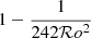 $ 1- \frac{1}{242 \mathcal{R}o^2} $