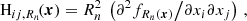 $$ \begin{aligned} \mathrm{H}_{ij,R_{n}}\!(\boldsymbol{x}) = R_{n}^2 \; \left(\partial ^2f_{R_{n}(\boldsymbol{x})}\big {/}{\partial x_{i}\partial x_{j}}\right)\,, \end{aligned} $$