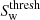 $ S_{\mathrm{w}}^{\mathrm{thresh}} $