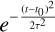 ${e^{ - {{{{\left( {t - {t_0}} \right)}^2}} \over {2{\tau ^2}}}}}$