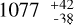 $1077^{+42}_{-38}$