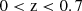 $ 0 < \rm{z} < 0.7 $
