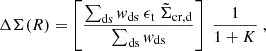 $$ \begin{aligned} \Delta \Sigma (R) = \left[\frac{\sum _{\rm ds}w_{\rm ds}\ {\epsilon _{\rm t}}\ {\tilde{\Sigma }_{\rm cr, d}}}{\sum _{\rm ds}w_{\rm ds}}\right]\ \frac{1}{1+K}~, \end{aligned} $$