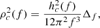 $$ \begin{aligned} \rho _c^2(f)=\frac{h_c^2(f)}{12 \pi ^2 f^3} \Delta _f, \end{aligned} $$